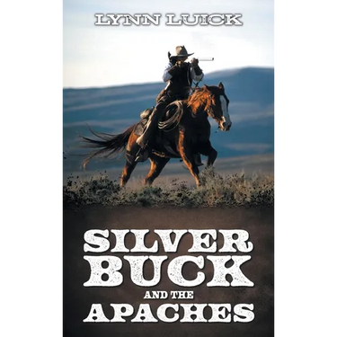Silver Buck and the Apaches