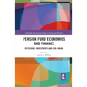 Pension Fund Economics and Finance: Efficiency, Investments and Risk-Taking