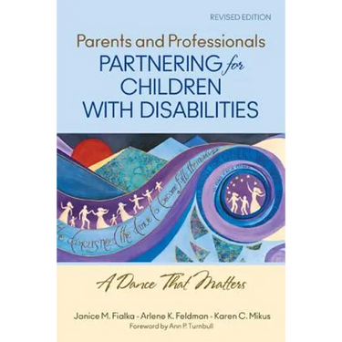 Parents and Professionals Partnering for Children With Disabilities: A Dance That Matters