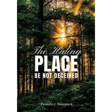 The Hiding Place: Be Not Deceived