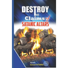 To Destroy the Claims of the Satanic Altars