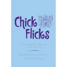 Chick Flicks: Contemporary Women at the Movies