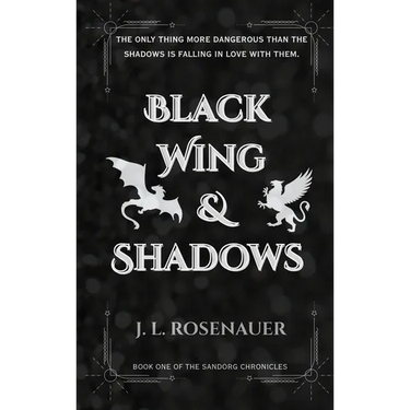Black Wing and Shadows: Book One of the Sandorg Chronicles