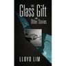 The Glass Gift and Other Stories