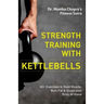 Strength Training with Kettlebells: 40+ Exercises to Build Muscle, Burn Fat & Sculpt your Body at Home