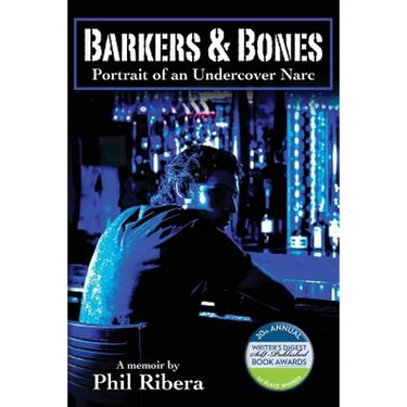 Barkers & Bones: Portrait of an Undercover Narc