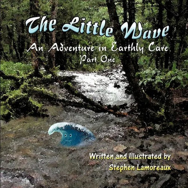 The Little Wave: An Adventure in Earthly Care - Part One