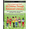 How to Reach and Teach All Children Through Balanced Literacy