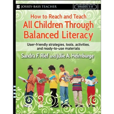 How to Reach and Teach All Children Through Balanced Literacy