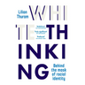 White Thinking: Behind the mask of racial identity
