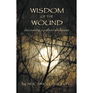 Wisdom of the Wound: Discovering a Path to Wholeness