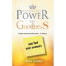 Discover the Power of Goodness: and Find Your Answers