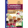 Cosmetics: A Practical Manual