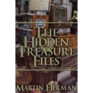 The Hidden Treasure Files: ...A Will James Mystery