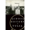 Hidden History of Tulsa