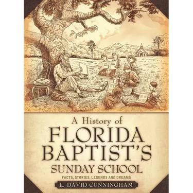 A History of Florida Baptist's Sunday School