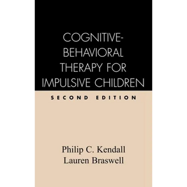 Cognitive-Behavioral Therapy for Impulsive Children, Second Edition