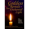Goddess Reveals Your Enchanted Light: Peace, Prosperity, Possibility Along Your Wiccan Path