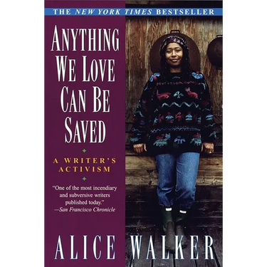 Anything We Love Can Be Saved: A Writer's Activism