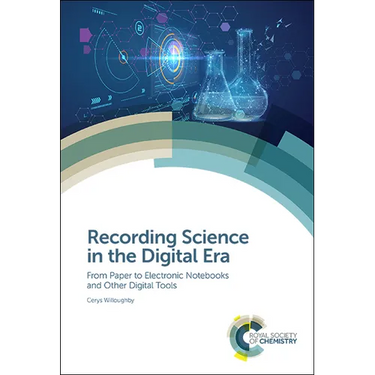 Recording Science in the Digital Era: From Paper to Electronic Notebooks and Other Digital Tools