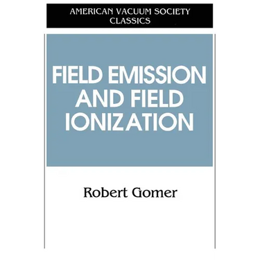 Field Emissions and Field Ionization