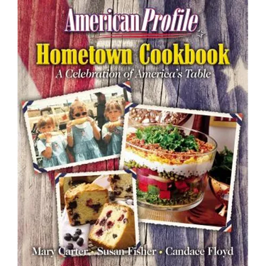 American Profile Hometown Cookbook: A Celebration of America's Table