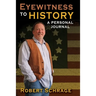 Eyewitness to History A Personal Journal