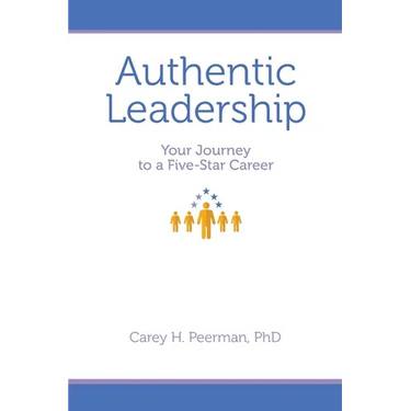 Authentic Leadership: Your Journey to a Five-Star Career