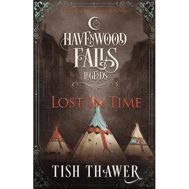 Lost in Time: A Legends of Havenwood Falls Novella