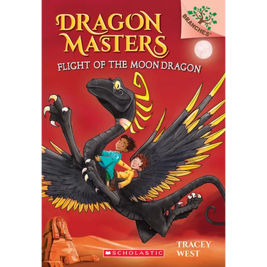 Flight of the Moon Dragon: A Branches Book (Dragon Masters #6)