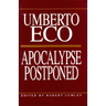 Apocalypse Postponed: Essays by Umberto Eco