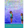 Everyday Heaven: Journeys Beyond the Stereotypes of Autism