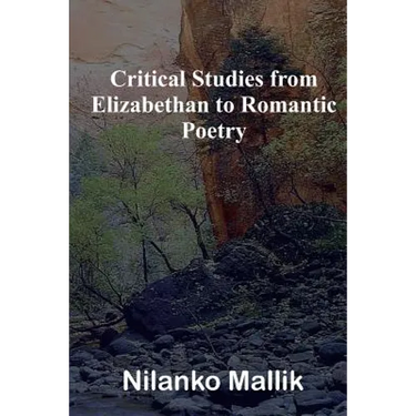 Critical Studies from Elizabethan to Romantic Poetry