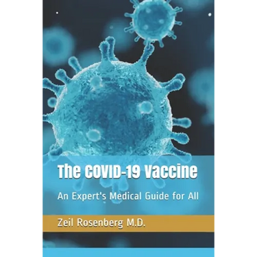The COVID-19 Vaccine: An Expert's Medical Guide for All