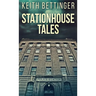 Stationhouse Tales