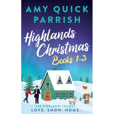 Highlands Christmas - The Highlands Trilogy: Books 1-3. Love. Snow. Home.