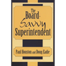 The Board-Savvy Superintendent
