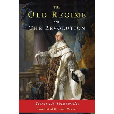 The Old Regime and the Revolution