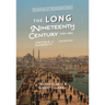 The Long Nineteenth Century, 1750-1914: Crucible of Modernity