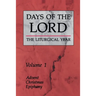 Days of the Lord: Volume 1: Advent, Christmas, Epiphany Volume 1