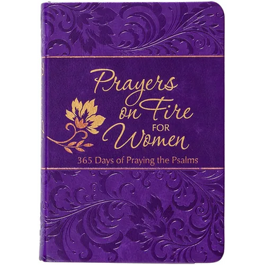 Prayers on Fire for Women: 365 Days of Praying the Psalms