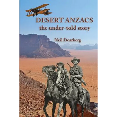 Desert Anzacs: the under-told story of the Sinai Palestine campaign, 1916-1918