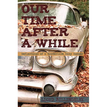 Our Time After a While: Reflections of a Borderline Baby Boomer