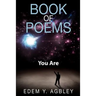 Book Of Poems: You Are