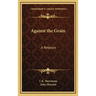 Against the Grain: A Rebours