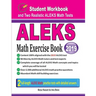 ALEKS Math Exercise Book: Student Workbook and Two Realistic ALEKS Math Tests