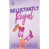Reluctantly Royal: Special Edition
