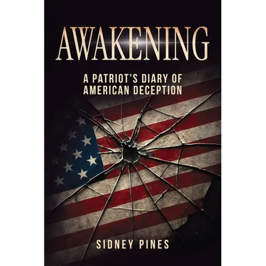 Awakening: A Patriot's Diary of American Deception
