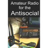 Amateur Radio for the Antisocial: It's not all about the ragchew