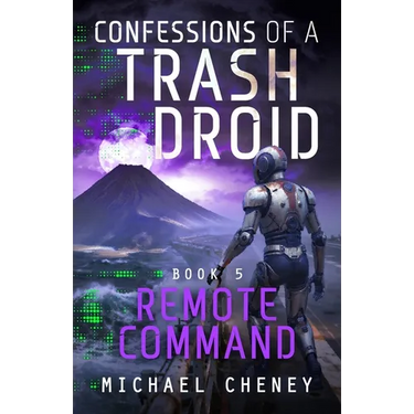 Remote Command: A sci-fi adventure thriller for adults who love robot fiction